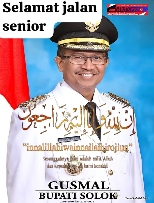 Binaan Muaro Menjadi Bupati Solok, Selamat Jalan Senior H. Gusmal