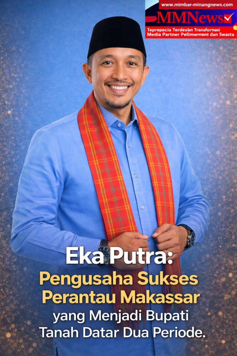 Eka Putra: Pengusaha Sukses Perantau Makassar yang Dua Periode Pimpin Tanah Datar