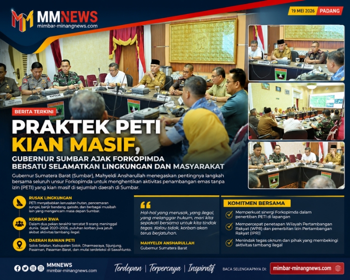 PETI Menggila di Sumbar, 9 Nyawa Melayang! Mahyeldi Ajak Forkopimda Sapu Bersih Tambang Ilegal