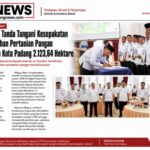 Maigus Nasir Tanda Tangani Kesepakatan LP2B, Kota Padang Tetapkan 2.123,64 Hektare Lahan Pertanian Terlindungi
