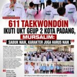 611 Taekwondoin Ikuti UKT Geup 2 Kota Padang, Mursalim: “Sabuk Naik, Karakter Juga Harus Naik”
