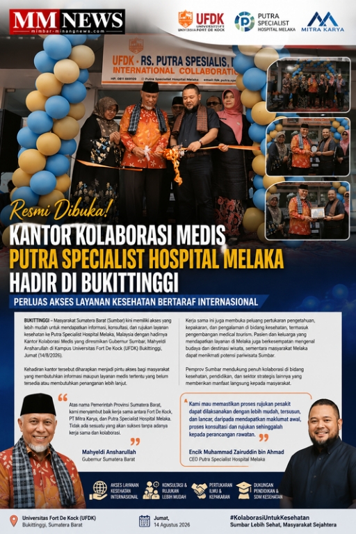 Kantor Kolaborasi Medis Putra Specialist Hospital Melaka Hadir di Bukittinggi, Buka Akses Layanan Kesehatan Internasional