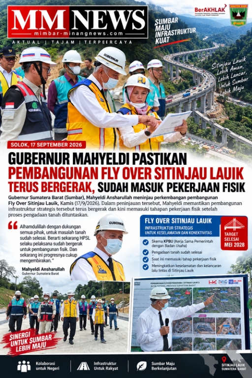 Gubernur Mahyeldi Pastikan Fly Over Sitinjau Lauik Terus Bergerak, Pekerjaan Fisik Dimulai