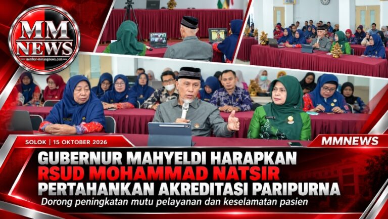 Gubernur Mahyeldi Dorong RSUD Mohammad Natsir Pertahankan Akreditasi Paripurna dan Tingkatkan Mutu Pelayanan